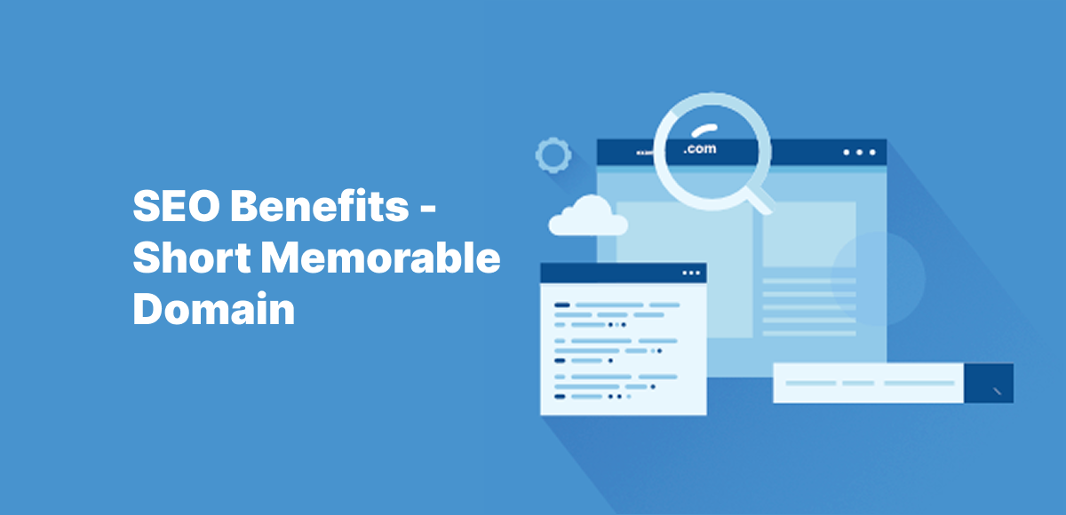 SEO benefits of a short memorable domain