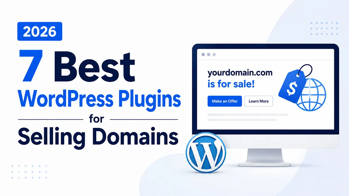 7 Best WordPress Plugins for Selling Domains (2026)